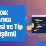 Python'da input() fonksiyonu ile kullanıcı girdisi alma ve tip dönüşümü